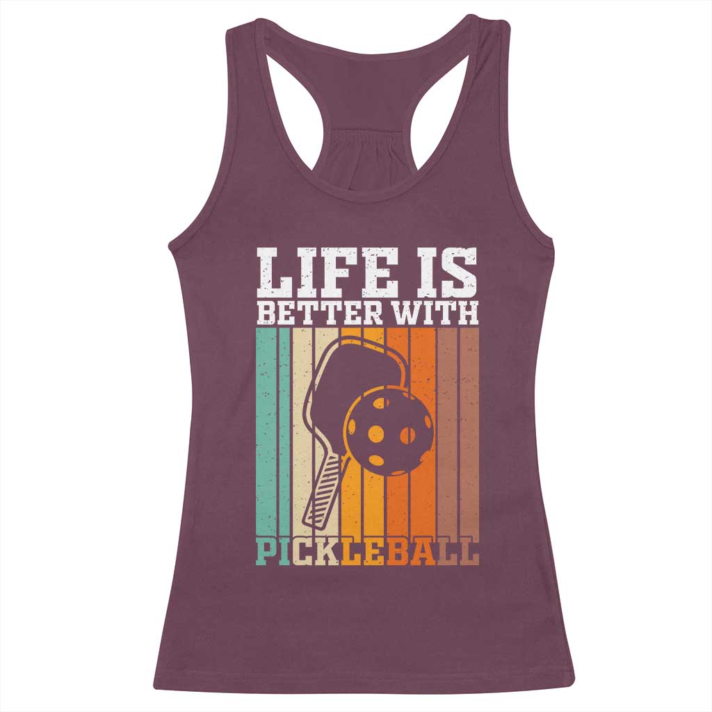 Life Is Better With Pickleball Racerback Tank Top Funny Dink Saying TS12 Maroon Print Your Wear