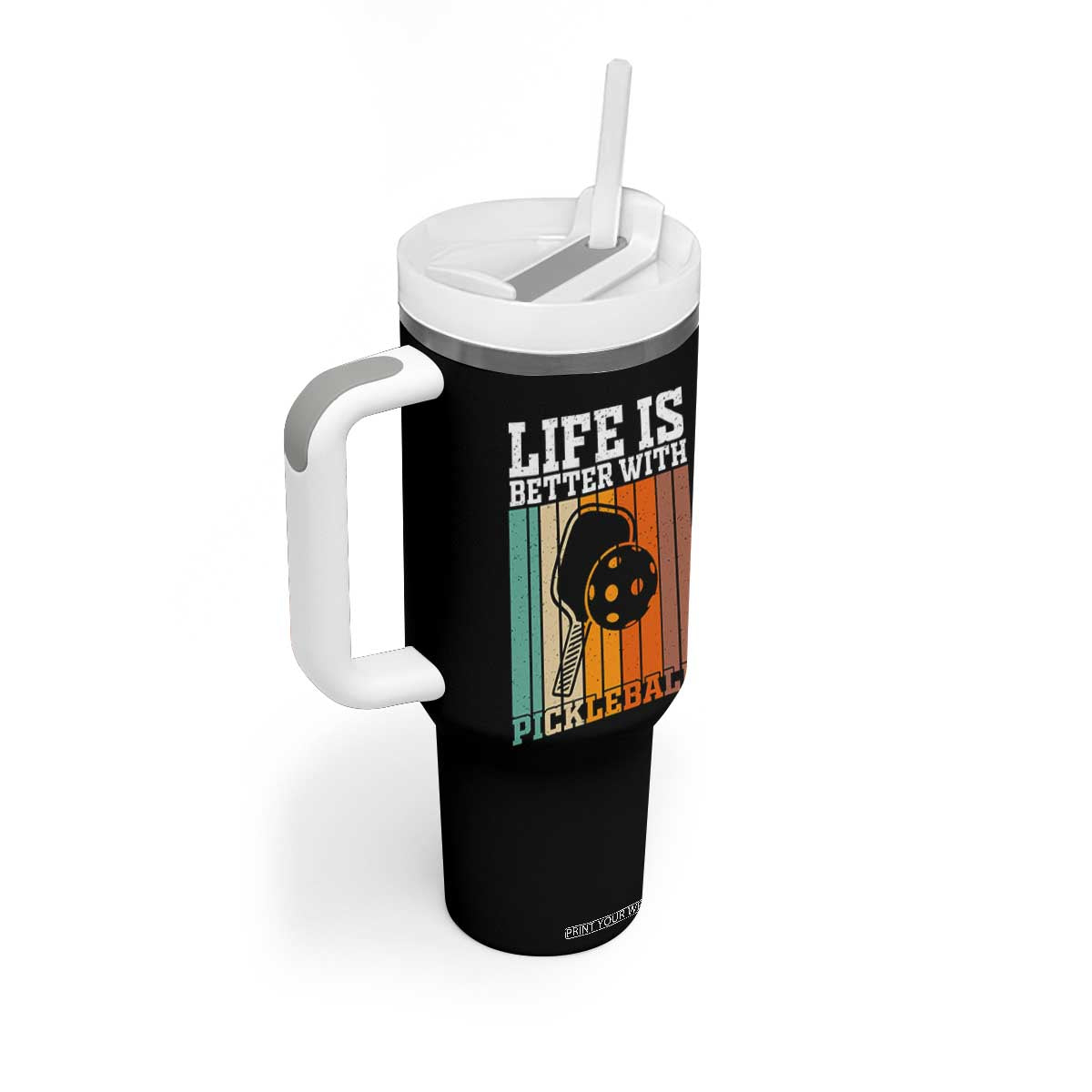 Life Is Better With Pickleball Tumbler With Handle Funny Dink Saying TS12 Print Your Wear
