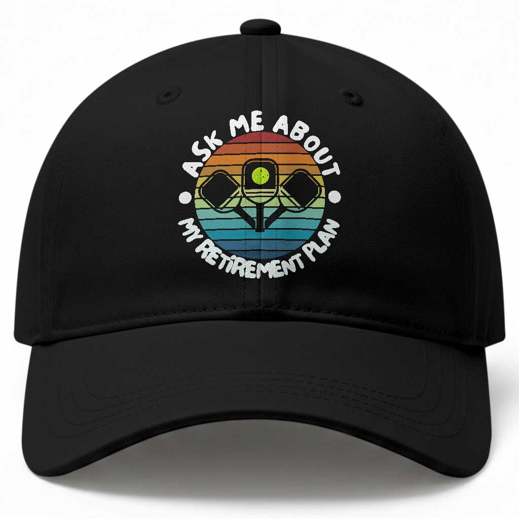 My Retirement Plan Baseball Cap Funny Pickleball Gift TS12 Print Your Wear