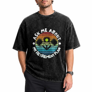 My Retirement Plan Washed Cotton T-Shirt Funny Pickleball Gift