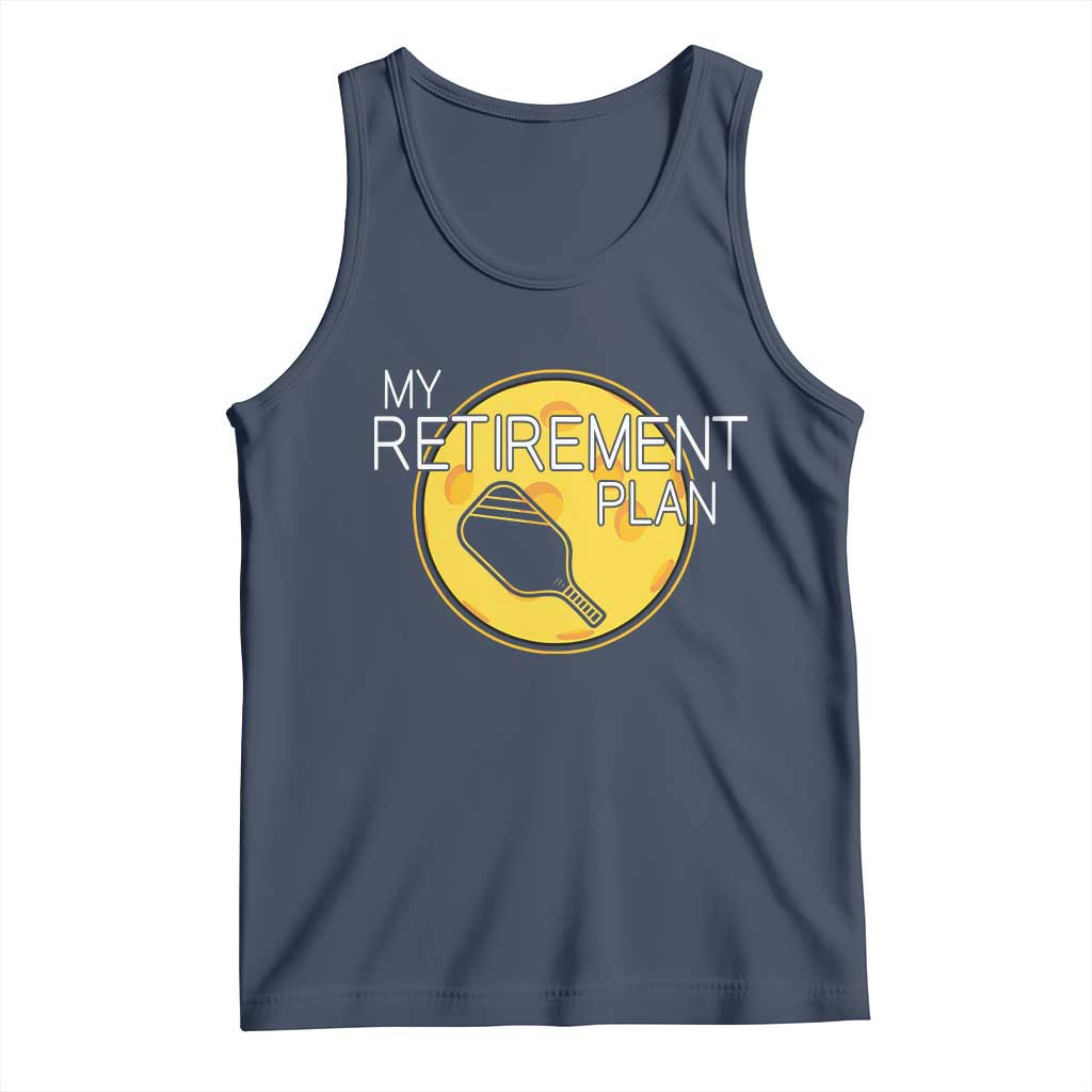 Funny Retirement Plan Tank Top Pickleball Gift For Lovers TS12 Navy Print Your Wear