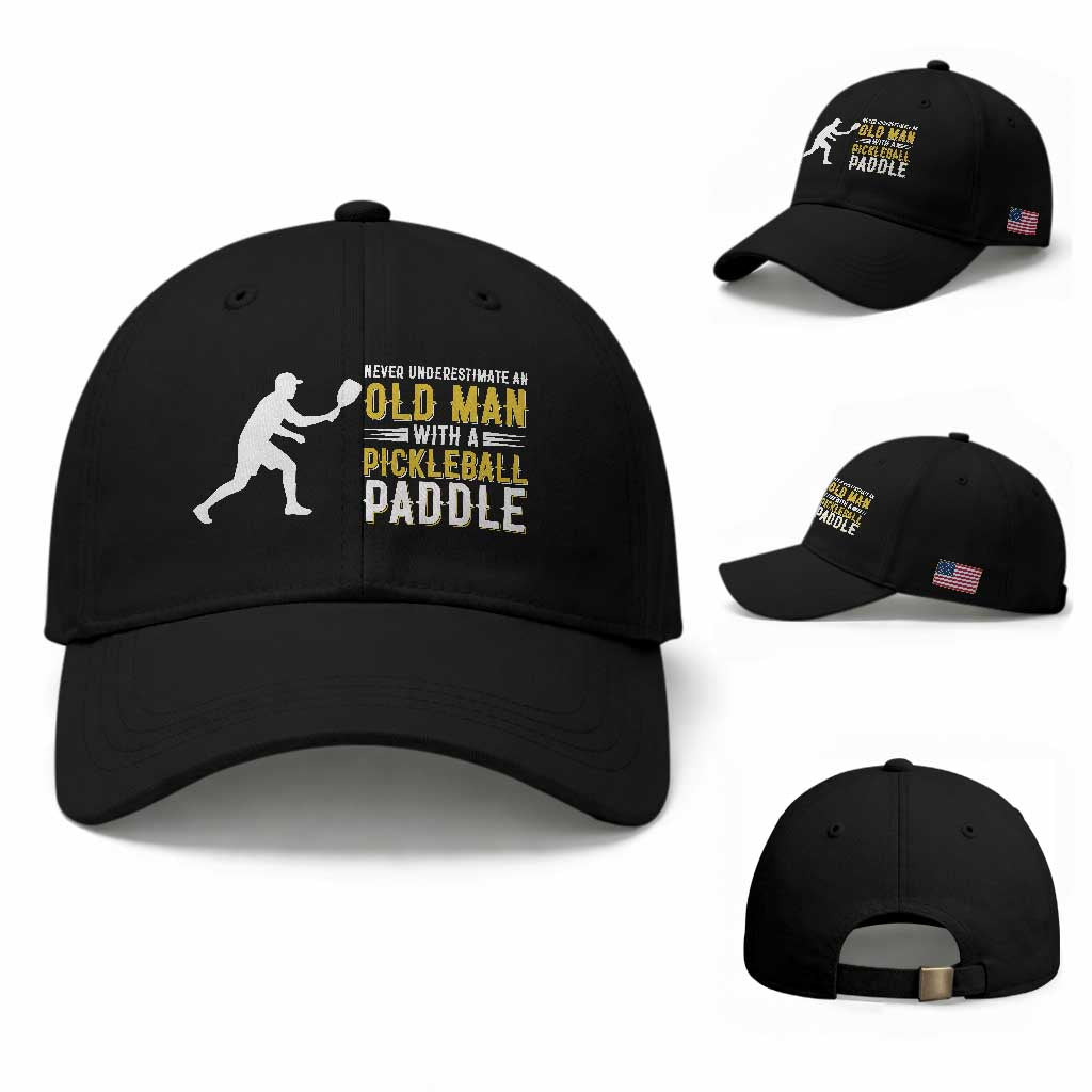Funny Pickleball Lover Baseball Cap Never Underestimate Old Man TS12 Baseball Cap Universal Fit Black Print Your Wear