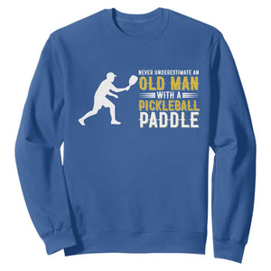 Funny Pickleball Lover Sweatshirt Never Underestimate Old Man TS12 Royal Blue Print Your Wear