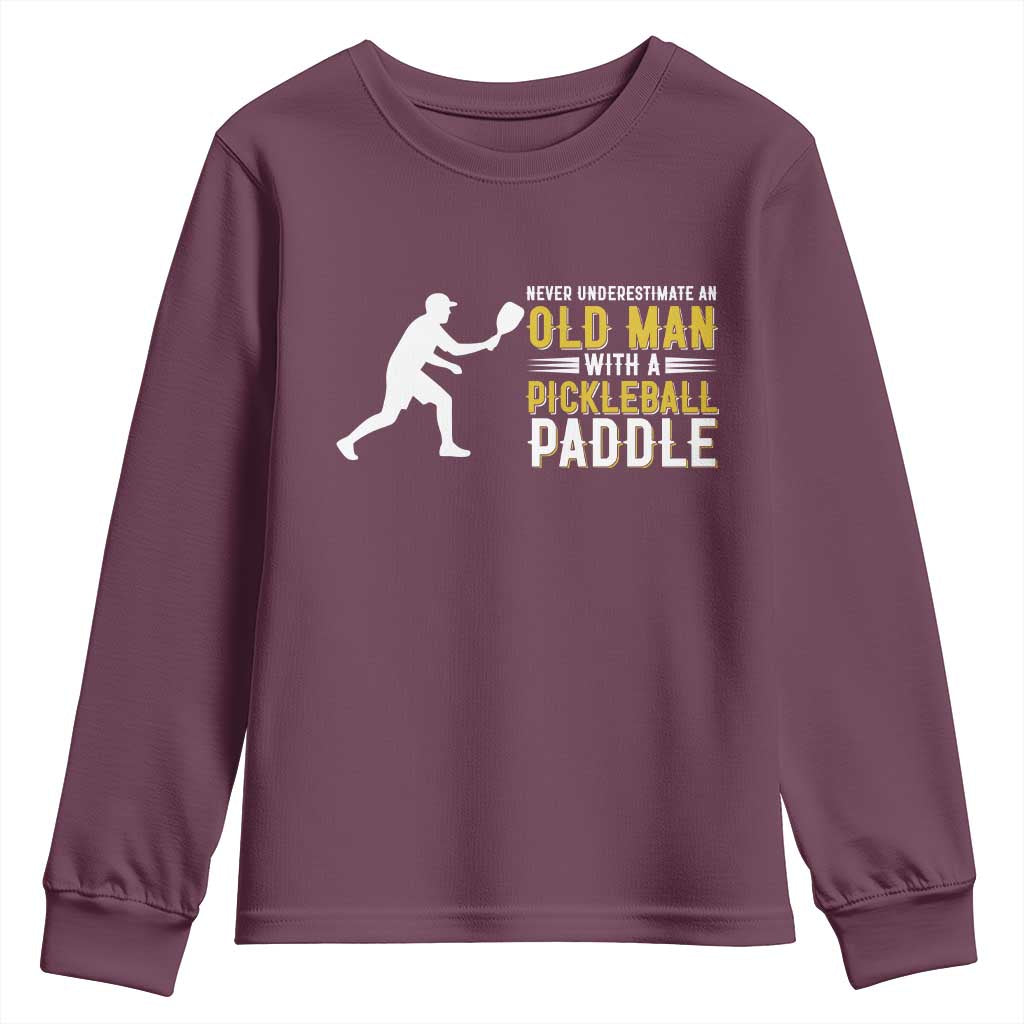 Funny Pickleball Lover Youth Sweatshirt Never Underestimate Old Man TS12 Maroon Print Your Wear
