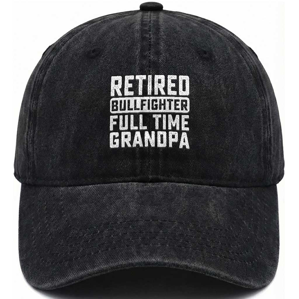 Vintage Retired Bullfighter Full Time Grandpa Washed Cotton Baseball Cap Rodeo Grandfather Gift