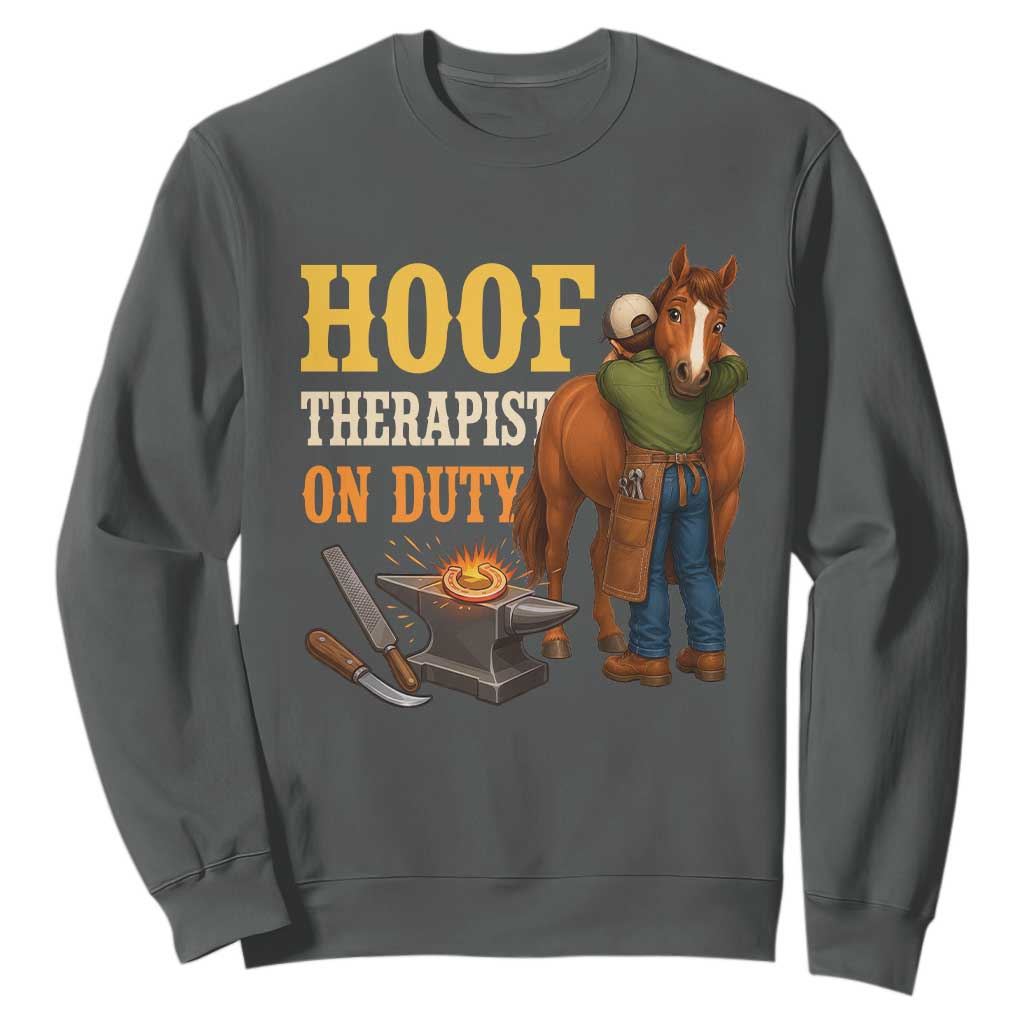 Equine Care Farrier Gift Sweatshirt Hoof Therapist On Duty