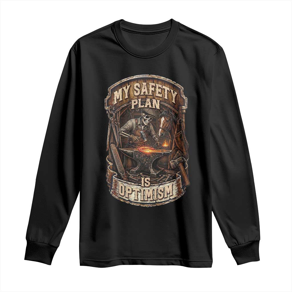 Skeleton Farrier Blacksmith Horse Lover Gift Long Sleeve Shirt My Safety Plan Is Optimism