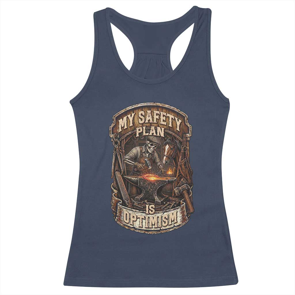 Skeleton Farrier Blacksmith Horse Lover Gift Racerback Tank Top My Safety Plan Is Optimism