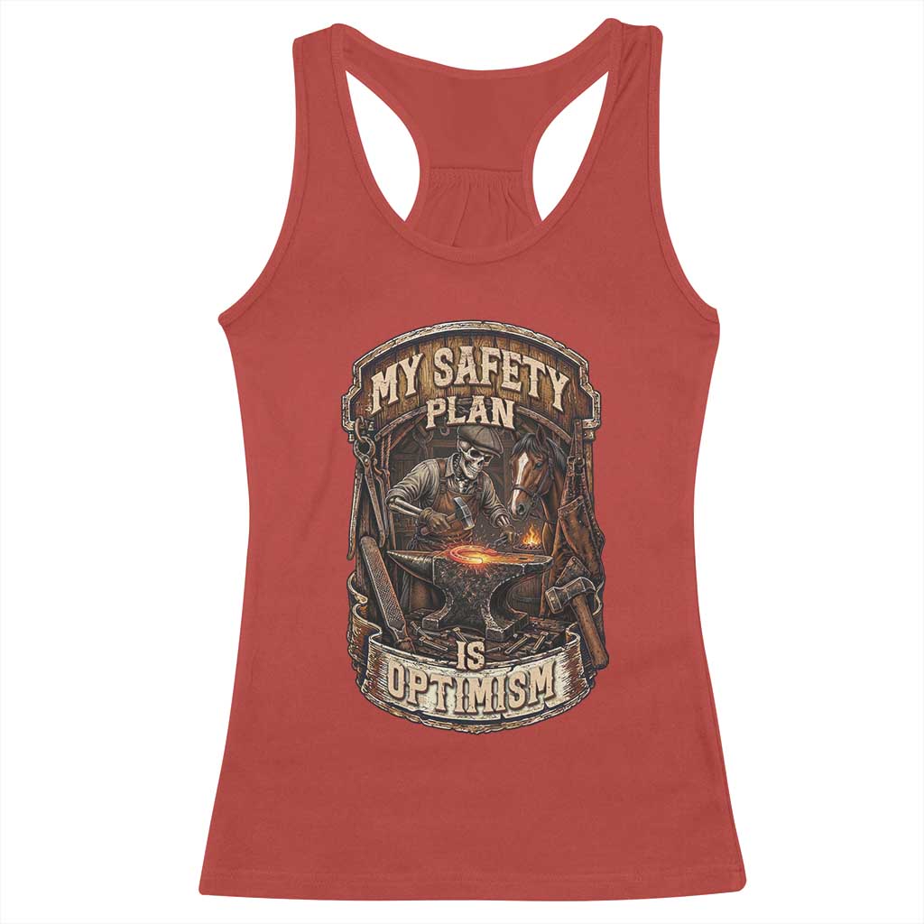Skeleton Farrier Blacksmith Horse Lover Gift Racerback Tank Top My Safety Plan Is Optimism