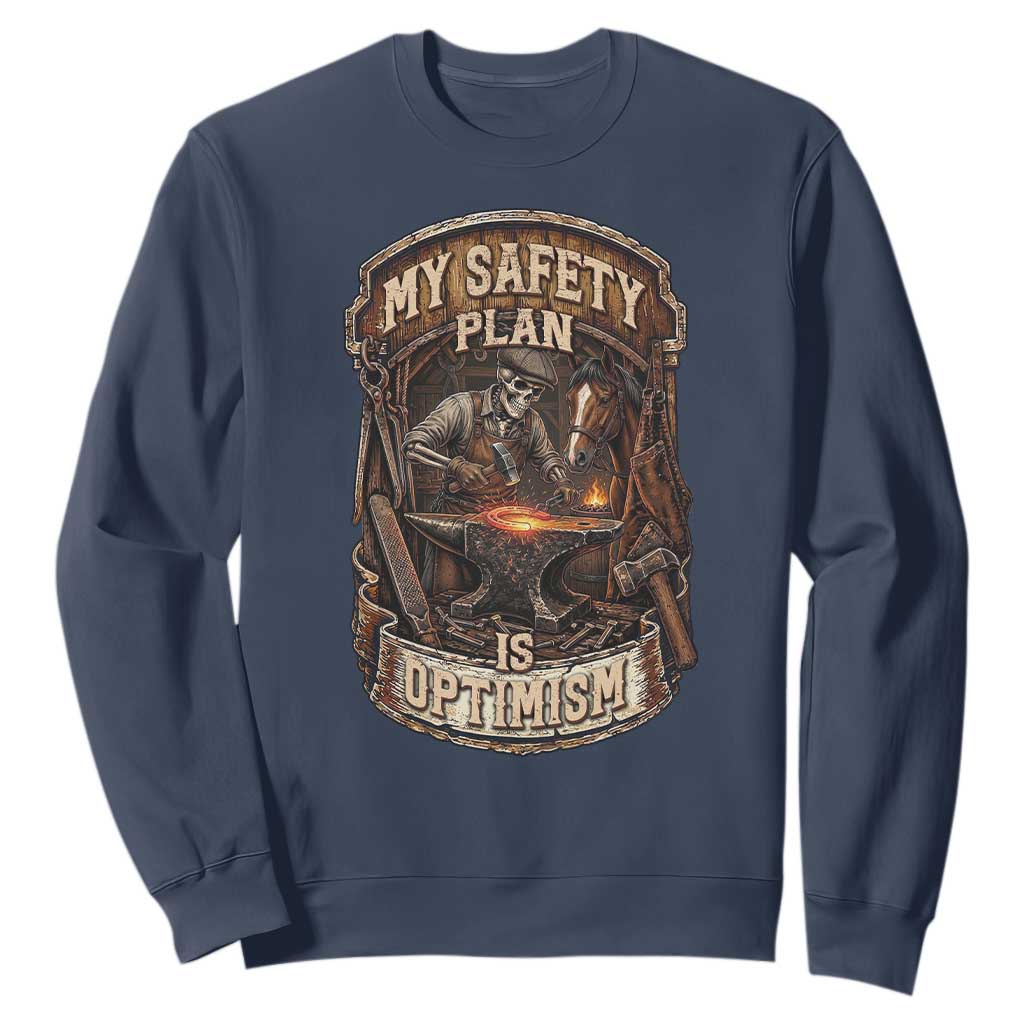 Skeleton Farrier Blacksmith Horse Lover Gift Sweatshirt My Safety Plan Is Optimism