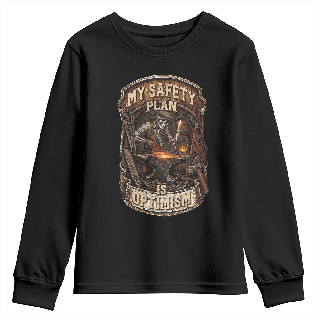 Skeleton Farrier Blacksmith Horse Lover Gift Youth Sweatshirt My Safety Plan Is Optimism