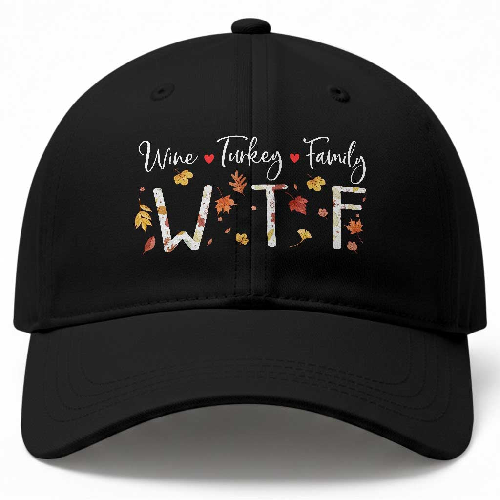 Funny WTF Wine Turkey Family Baseball Cap Thanksgiving Gift