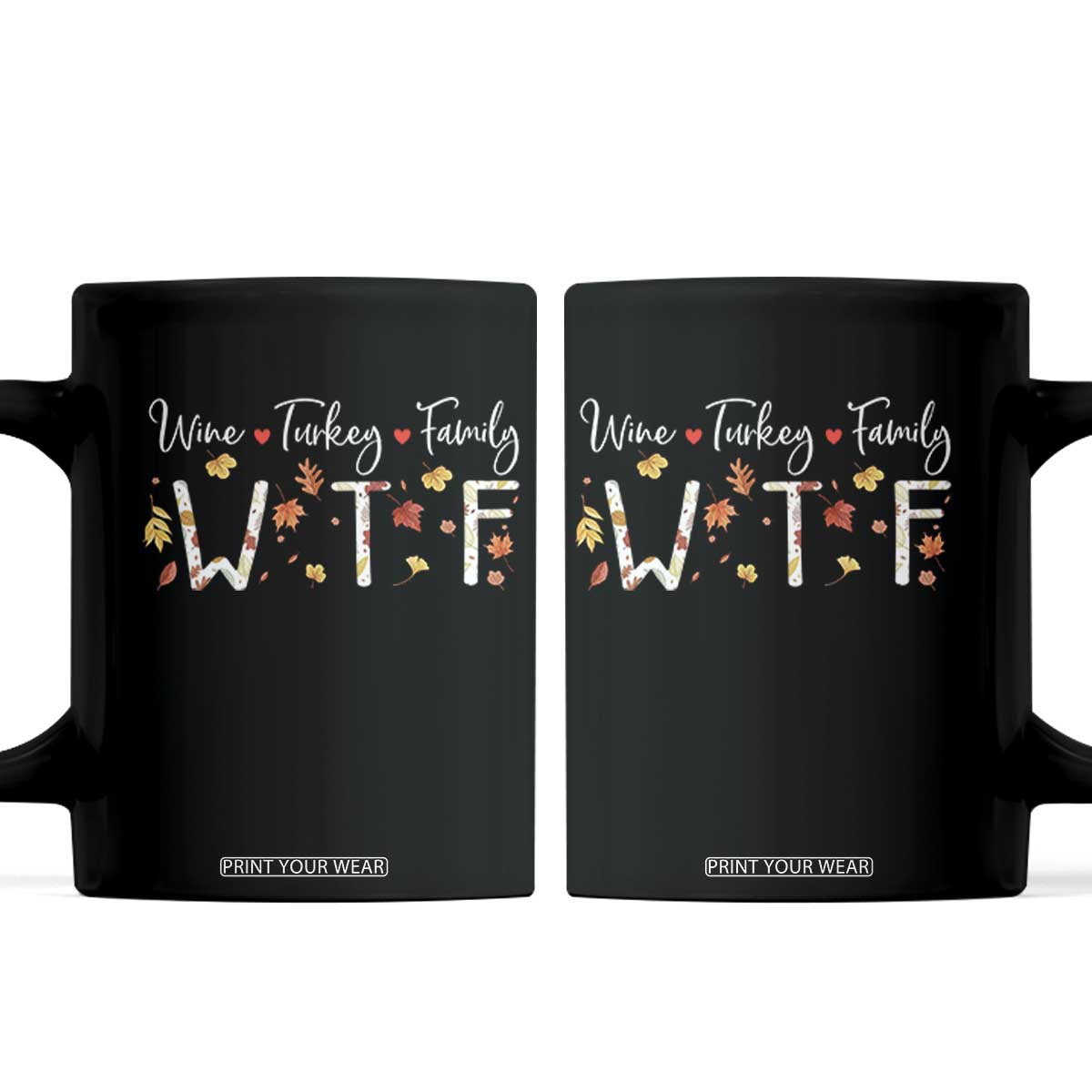 Funny WTF Wine Turkey Family Coffee Mug Thanksgiving Gift