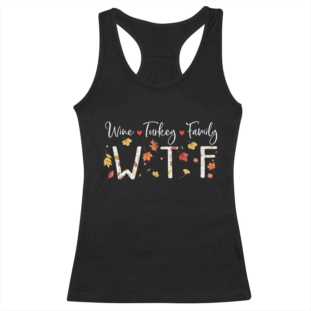 Funny WTF Wine Turkey Family Racerback Tank Top Thanksgiving Gift