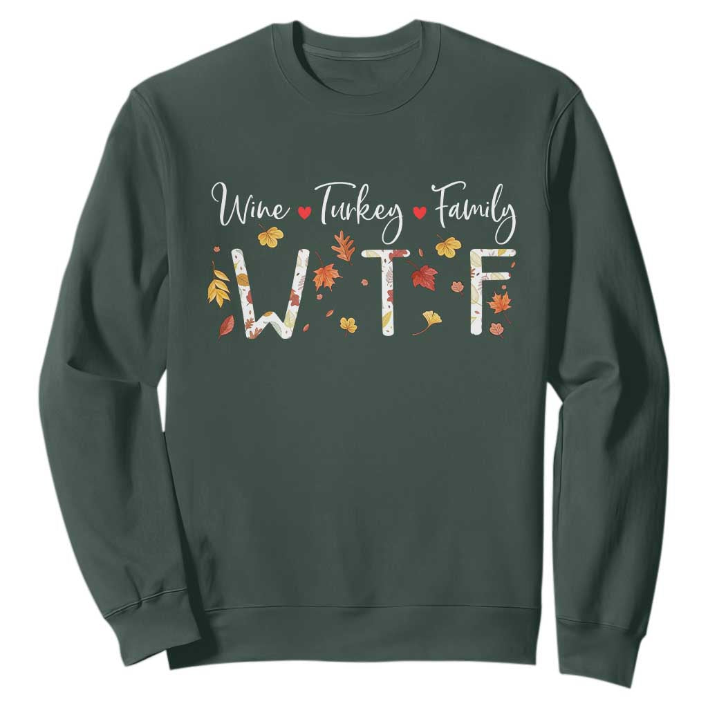Funny WTF Wine Turkey Family Sweatshirt Thanksgiving Gift