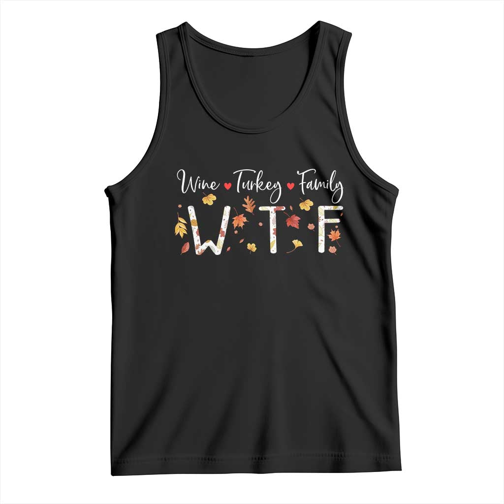 Funny WTF Wine Turkey Family Tank Top Thanksgiving Gift
