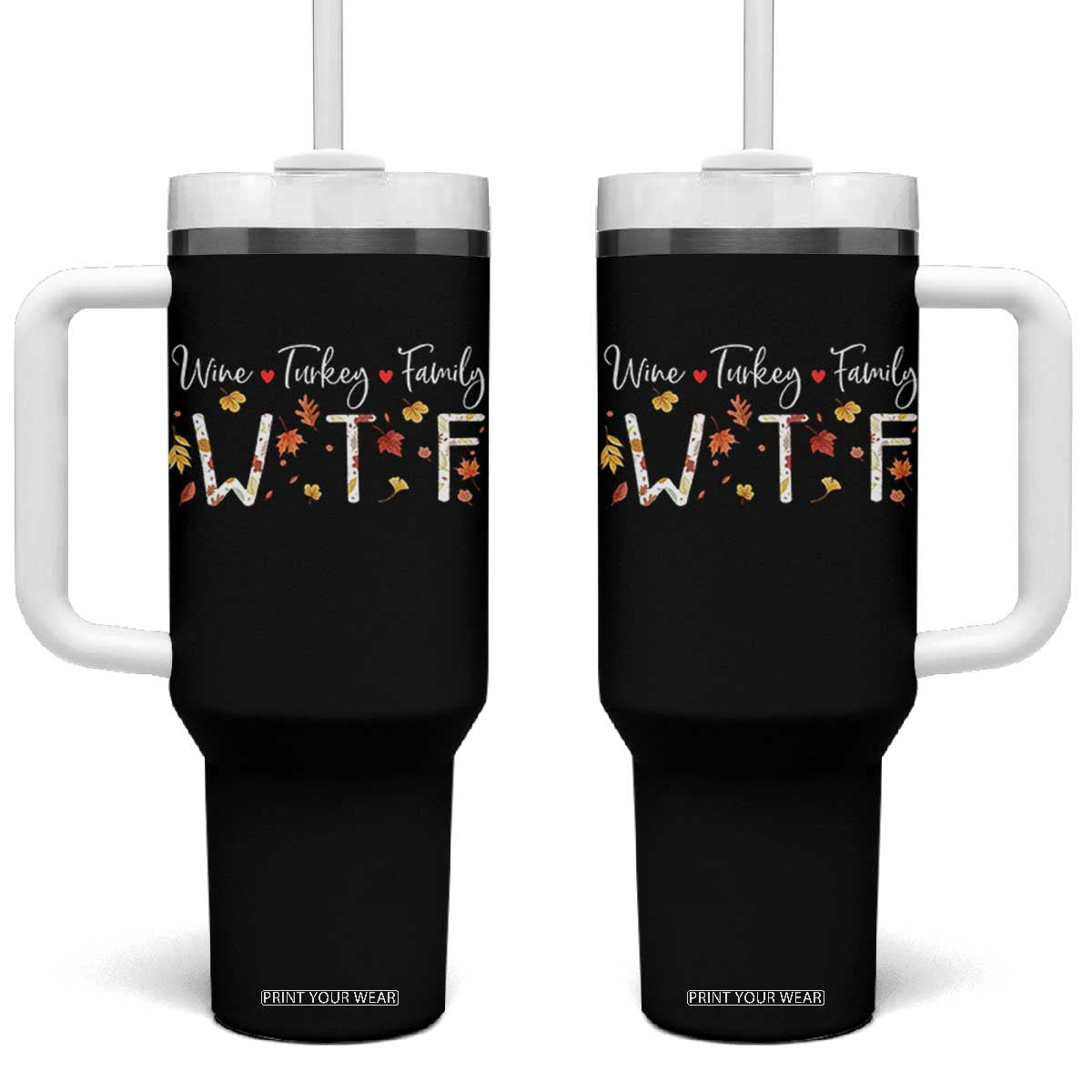 Funny WTF Wine Turkey Family Tumbler With Handle Thanksgiving Gift