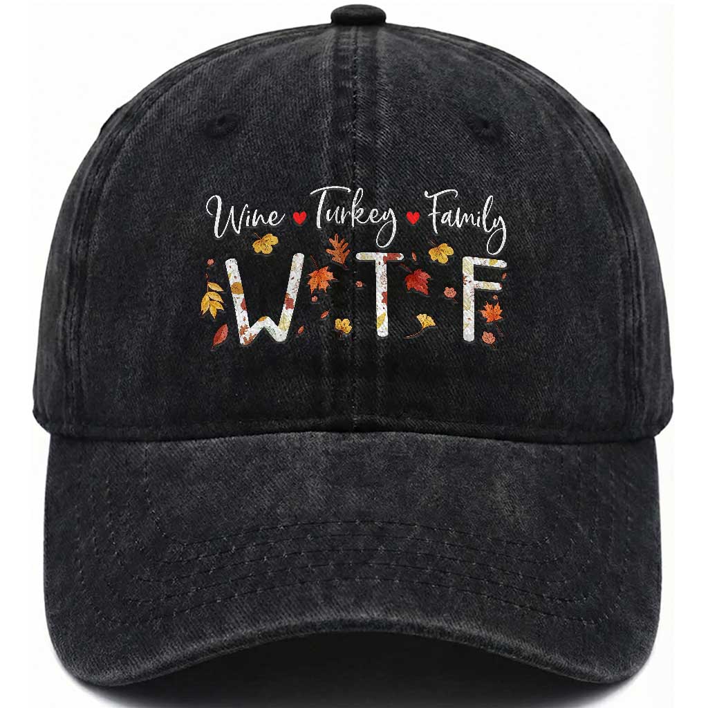 Funny WTF Wine Turkey Family Washed Cotton Baseball Cap Thanksgiving Gift