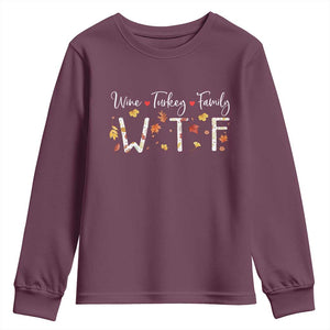 Funny WTF Wine Turkey Family Youth Sweatshirt Thanksgiving Gift