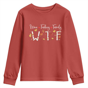 Funny WTF Wine Turkey Family Youth Sweatshirt Thanksgiving Gift