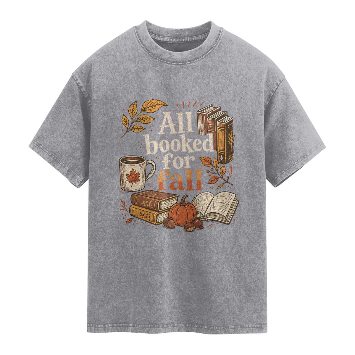 All Booked For Fall Washed Cotton T-Shirt Cozy Season Autumn Book Lover