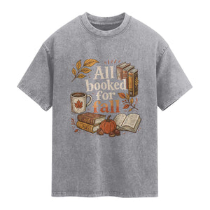 All Booked For Fall Washed Cotton T-Shirt Cozy Season Autumn Book Lover