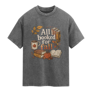 All Booked For Fall Washed Cotton T-Shirt Cozy Season Autumn Book Lover