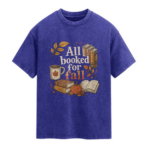 All Booked For Fall Washed Cotton T-Shirt Cozy Season Autumn Book Lover
