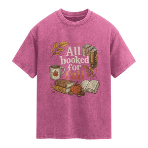 All Booked For Fall Washed Cotton T-Shirt Cozy Season Autumn Book Lover