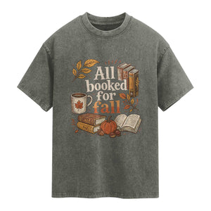 All Booked For Fall Washed Cotton T-Shirt Cozy Season Autumn Book Lover