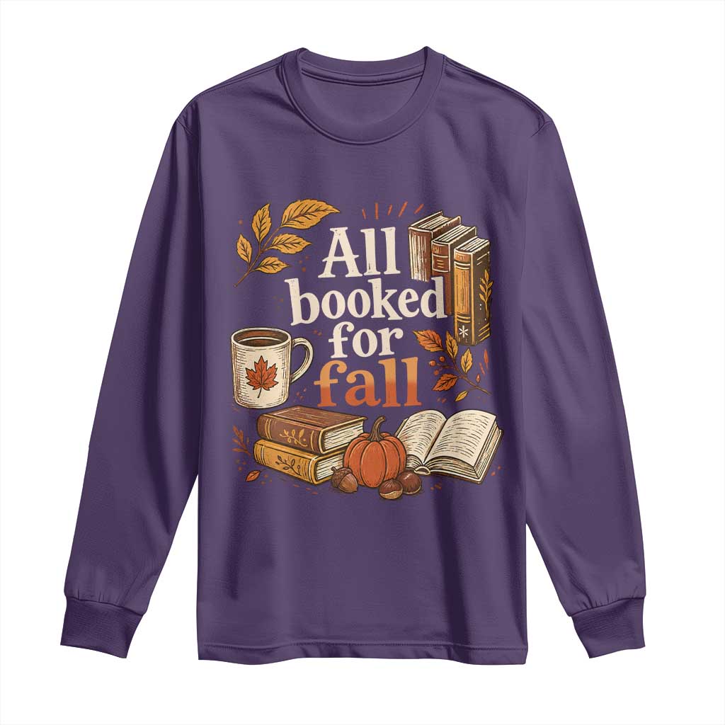 All Booked For Fall Long Sleeve Shirt Cozy Season Autumn Book Lover