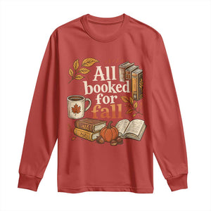 All Booked For Fall Long Sleeve Shirt Cozy Season Autumn Book Lover