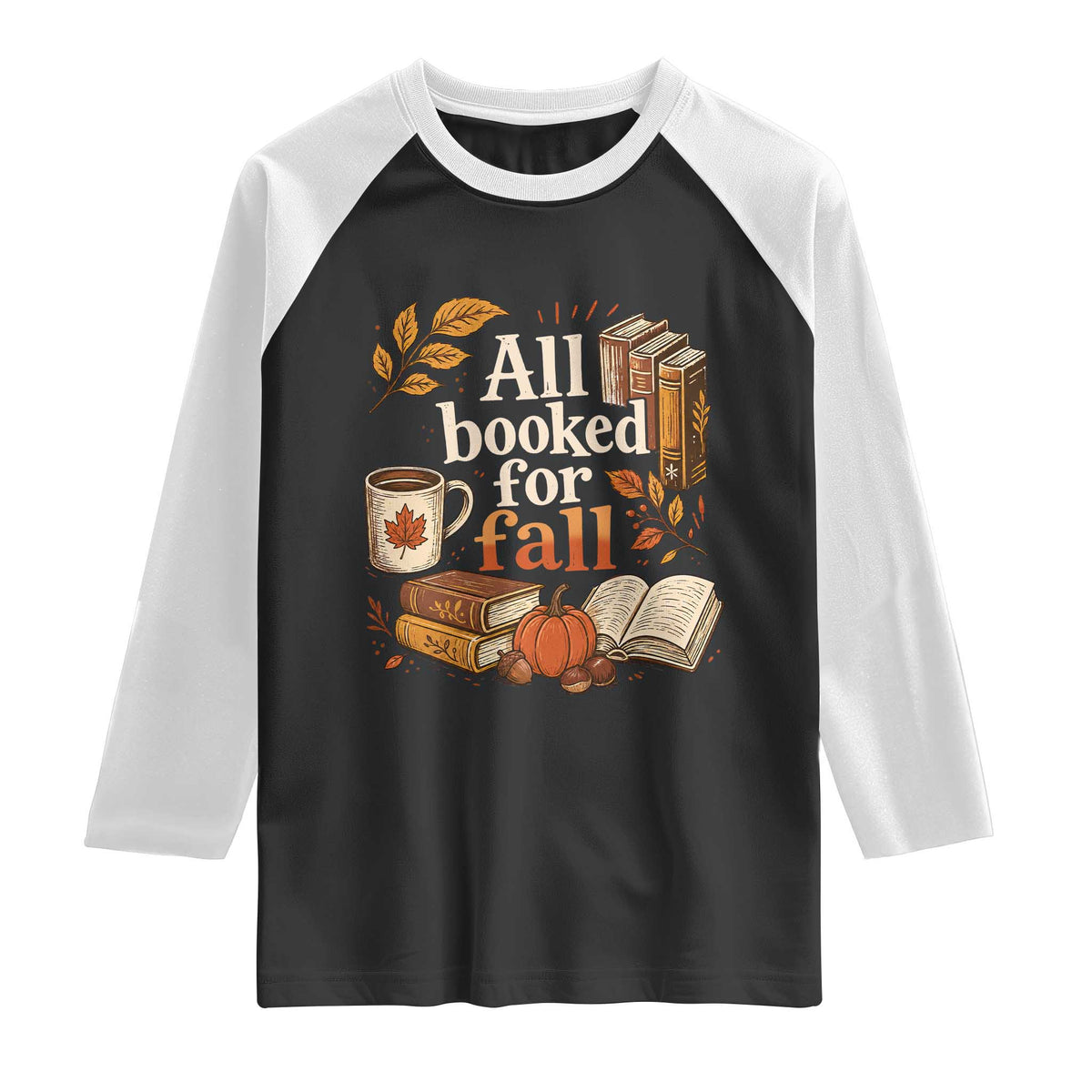 All Booked For Fall Raglan Shirt Cozy Season Autumn Book Lover