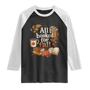 All Booked For Fall Raglan Shirt Cozy Season Autumn Book Lover
