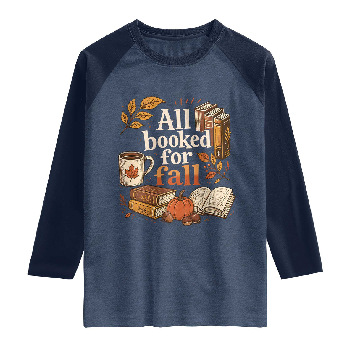 All Booked For Fall Raglan Shirt Cozy Season Autumn Book Lover