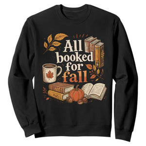 All Booked For Fall Sweatshirt Cozy Season Autumn Book Lover