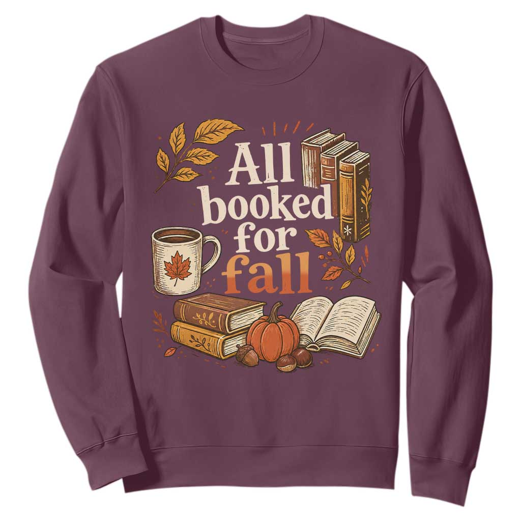 All Booked For Fall Sweatshirt Cozy Season Autumn Book Lover