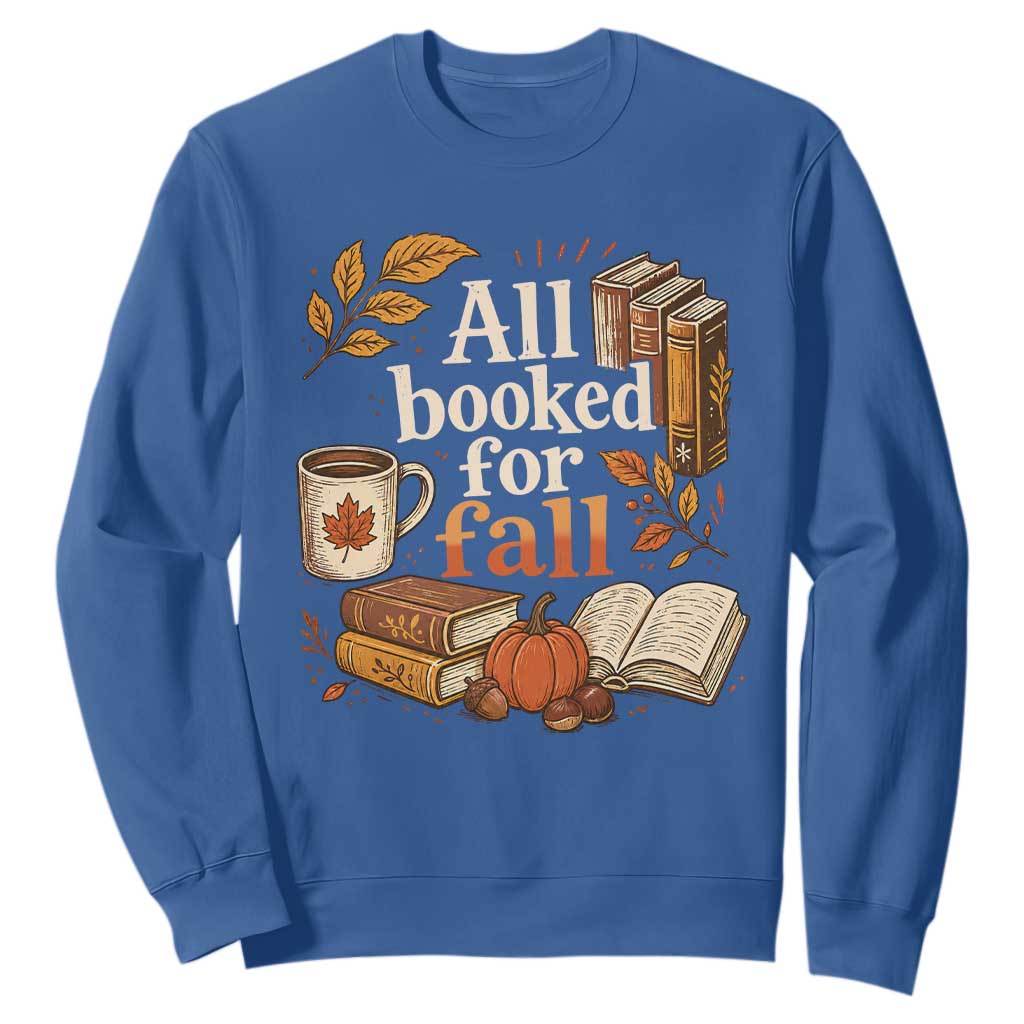 All Booked For Fall Sweatshirt Cozy Season Autumn Book Lover