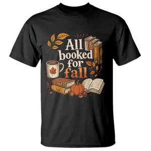 All Booked For Fall T Shirt Cozy Season Autumn Book Lover