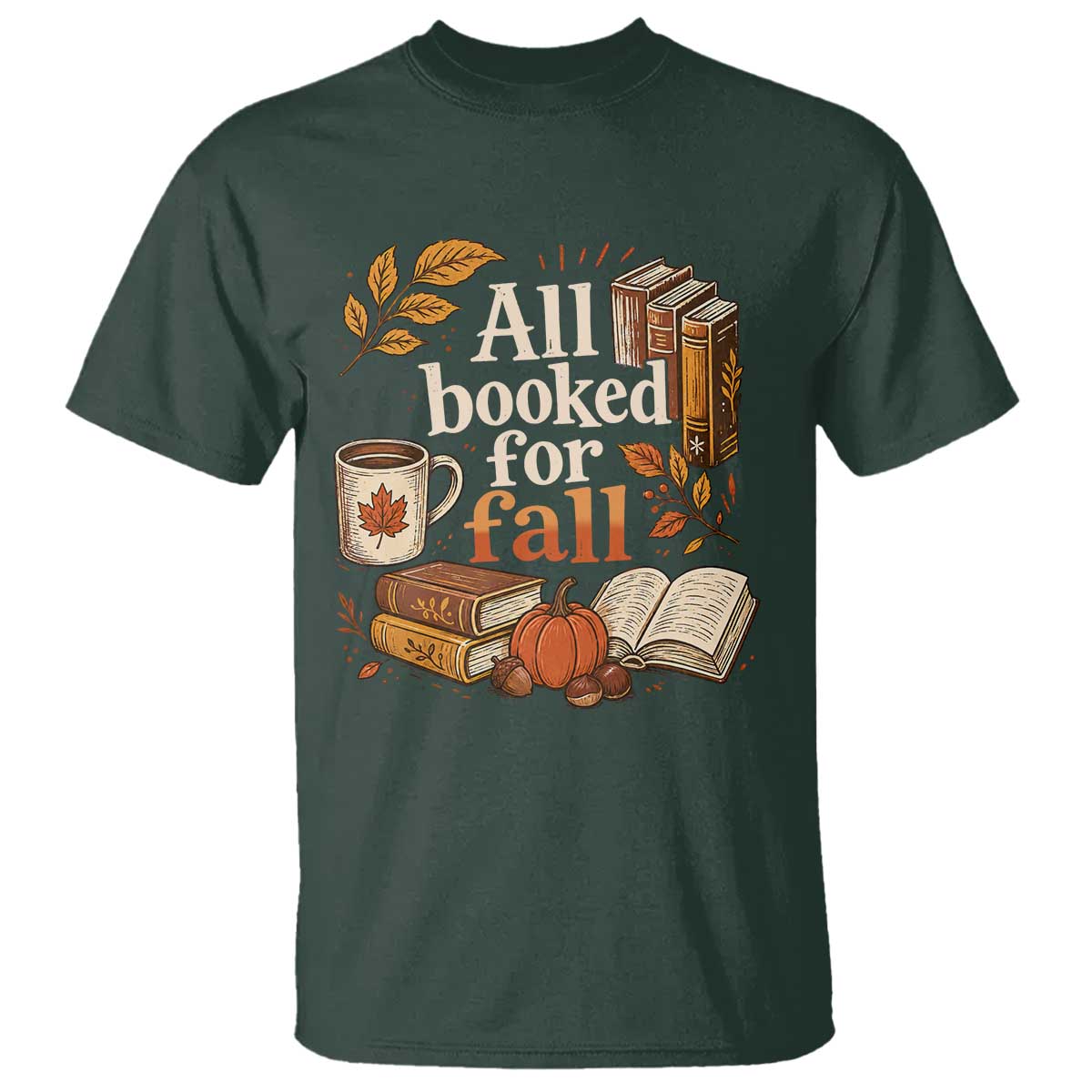All Booked For Fall T Shirt Cozy Season Autumn Book Lover