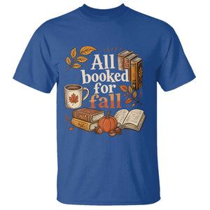 All Booked For Fall T Shirt Cozy Season Autumn Book Lover