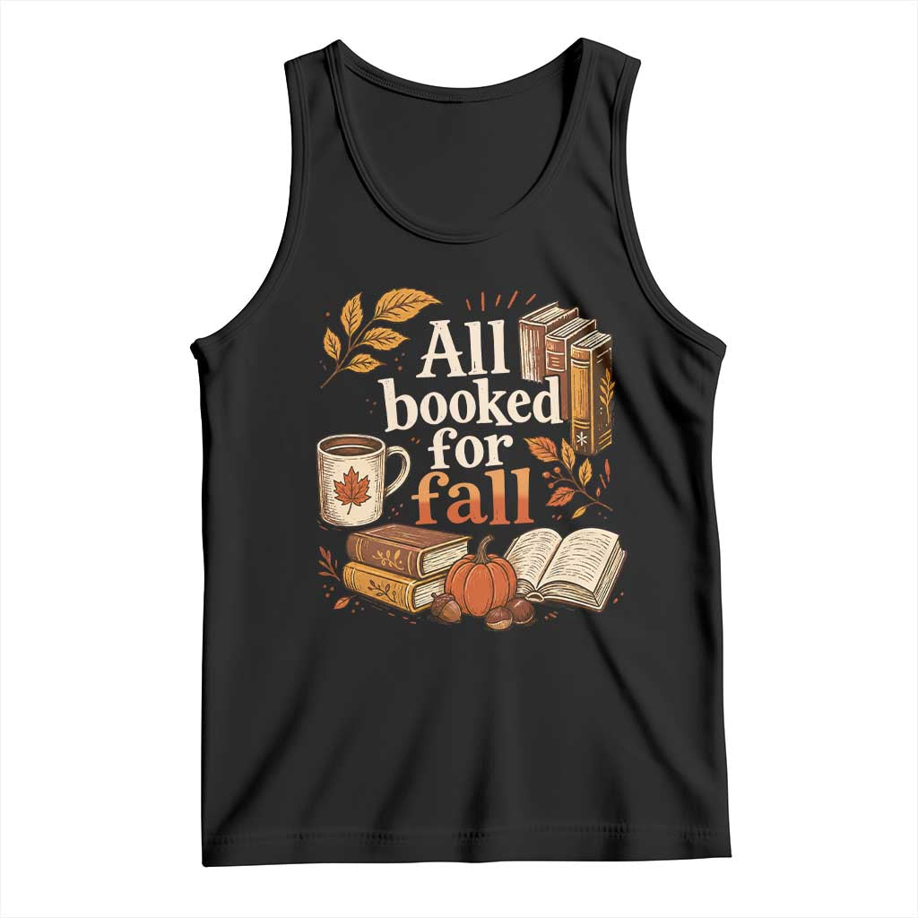 All Booked For Fall Tank Top Cozy Season Autumn Book Lover