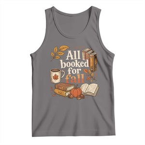 All Booked For Fall Tank Top Cozy Season Autumn Book Lover