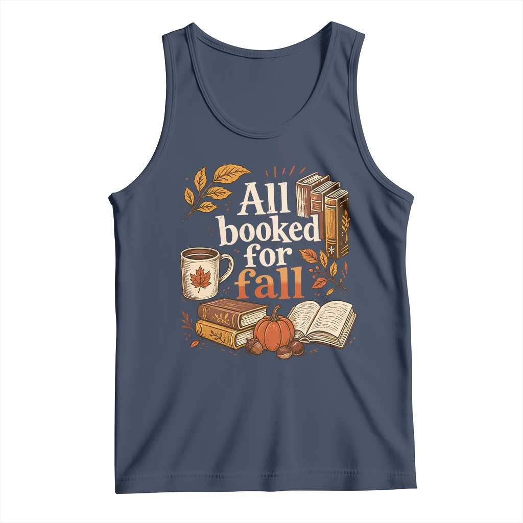 All Booked For Fall Tank Top Cozy Season Autumn Book Lover