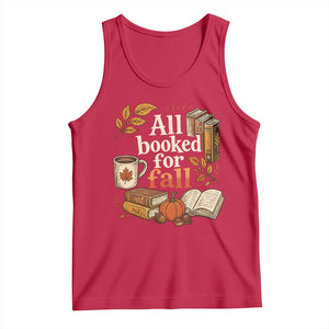 All Booked For Fall Tank Top Cozy Season Autumn Book Lover
