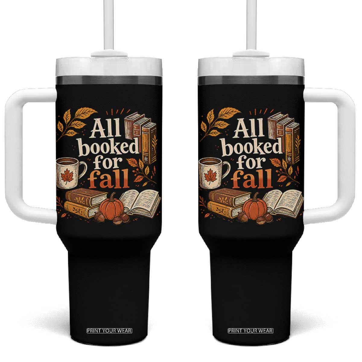 All Booked For Fall Tumbler With Handle Cozy Season Autumn Book Lover