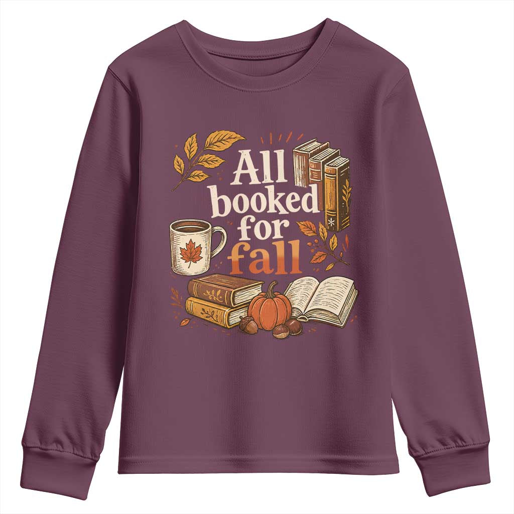 All Booked For Fall Youth Sweatshirt Cozy Season Autumn Book Lover