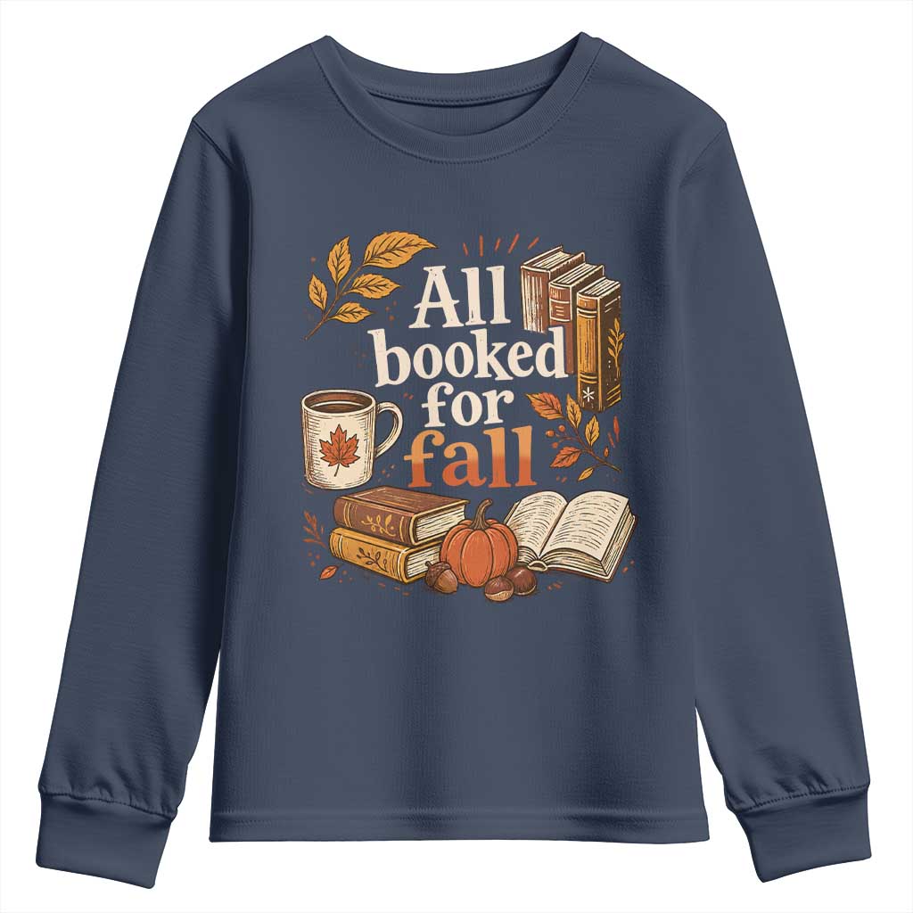 All Booked For Fall Youth Sweatshirt Cozy Season Autumn Book Lover