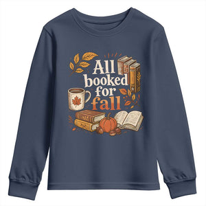 All Booked For Fall Youth Sweatshirt Cozy Season Autumn Book Lover