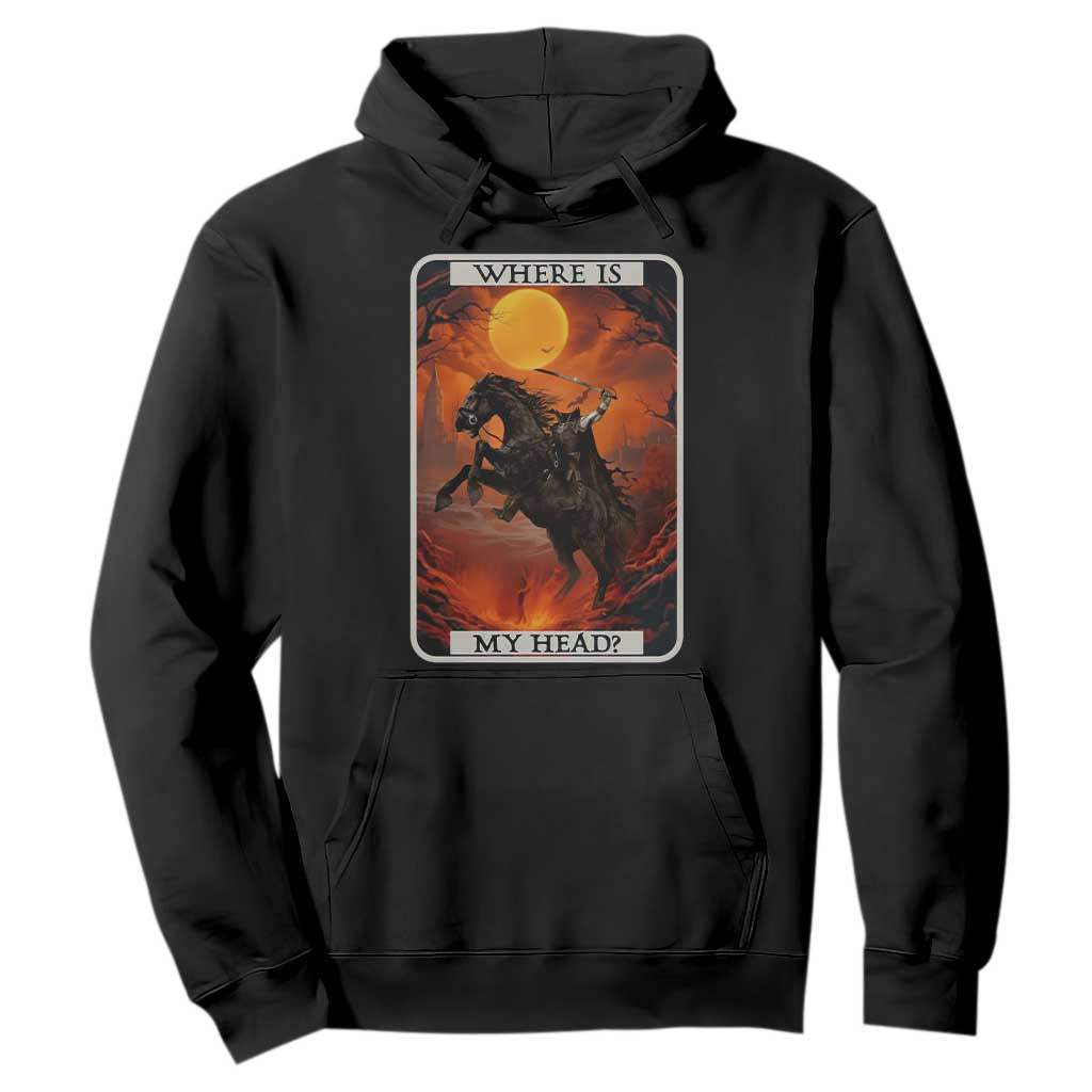 Headless Horseman Hoodie Where Is My Head Gothic Tarot Gift TS12 Black Print Your Wear